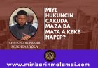 MIYE HUKUNCIN CAKUDA MAZA DA MATA A KEKE NAPEP?