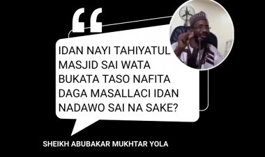 IDAN NAYI TAHIYATUL MASJID SAI WATA BUKATA TASO NAFITA DAGA MASALLACI IDAN NADAWO SAI NA SAKE?