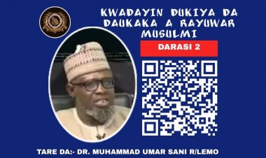 002 KWADAYIN DUKIYA DA DAUKAKA A RAYUWAR MUSULMI