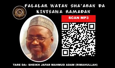 FALALAR WATAN SHA'ABAN DA KINTSAWA RAMADAN