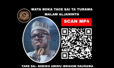 WATA BOKA TACE SAI TA TURAWA MALAM ALJANINTA