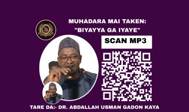 MUHADARA: BIYAYYA GA IYAYE